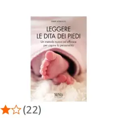 Copertina del libro "Leggere le dita dei piedi", con un primo piano di un piedino di neonato. Un invito alla lettura dei segni dei piedi per scoprire la personalità.
