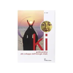 Copertina libro "Ki: guida pratica allo sviluppo dell'energia vitale". Immagine con silhouette di persona, sole e maschera orientale. Utile per capire come rinforzare i reni medicina cinese.