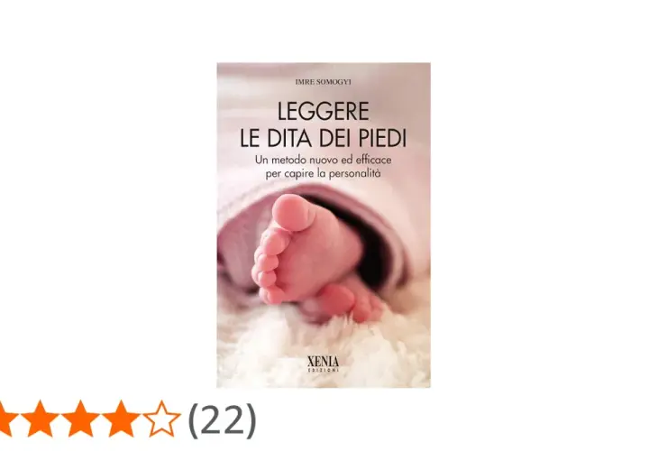 Copertina del libro "Leggere le dita dei piedi", con un primo piano di un piedino di neonato. Un invito alla lettura dei segni dei piedi per scoprire la personalità.