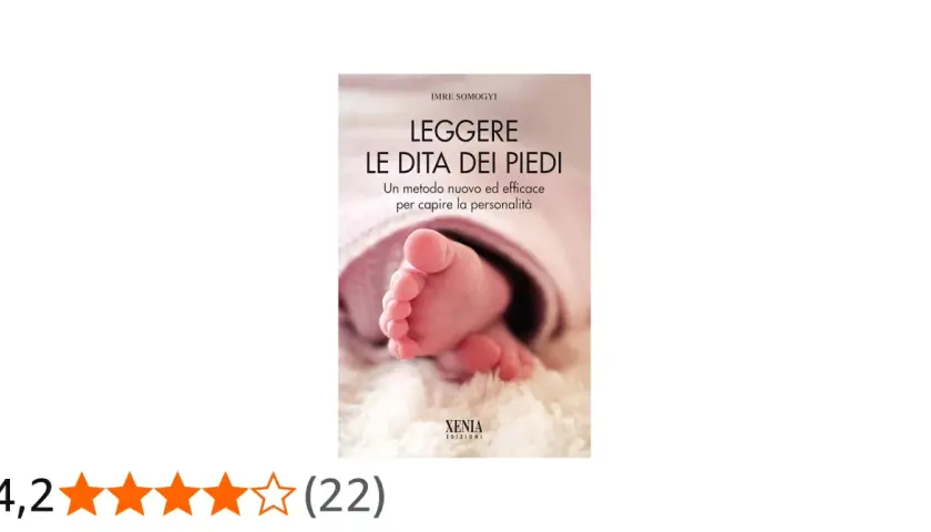 Copertina del libro "Leggere le dita dei piedi", con un primo piano di un piedino di neonato. Un invito alla lettura dei segni dei piedi per scoprire la personalità.