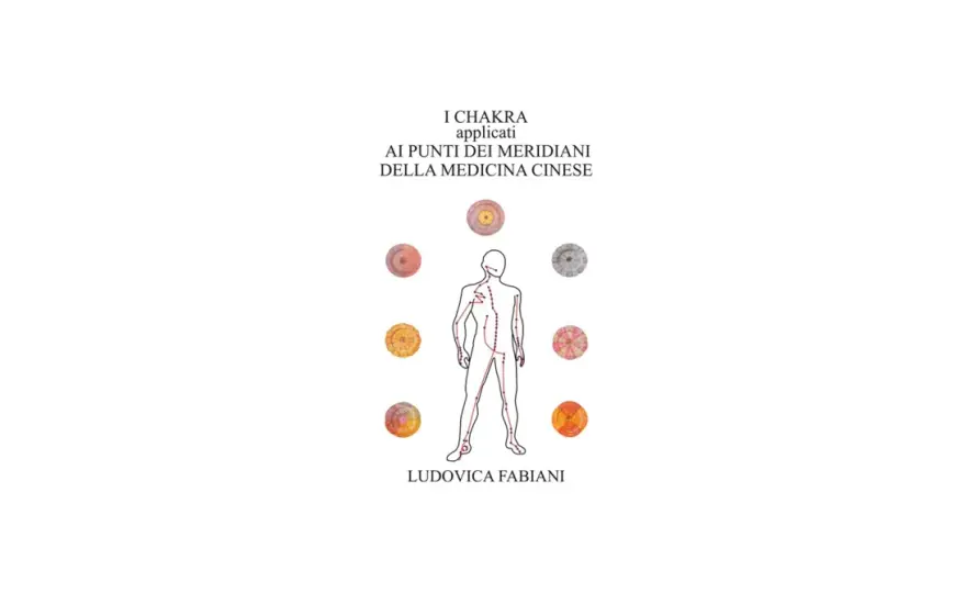 Chakra e Meridiani - Guida ai Punti Energetici del Corpo