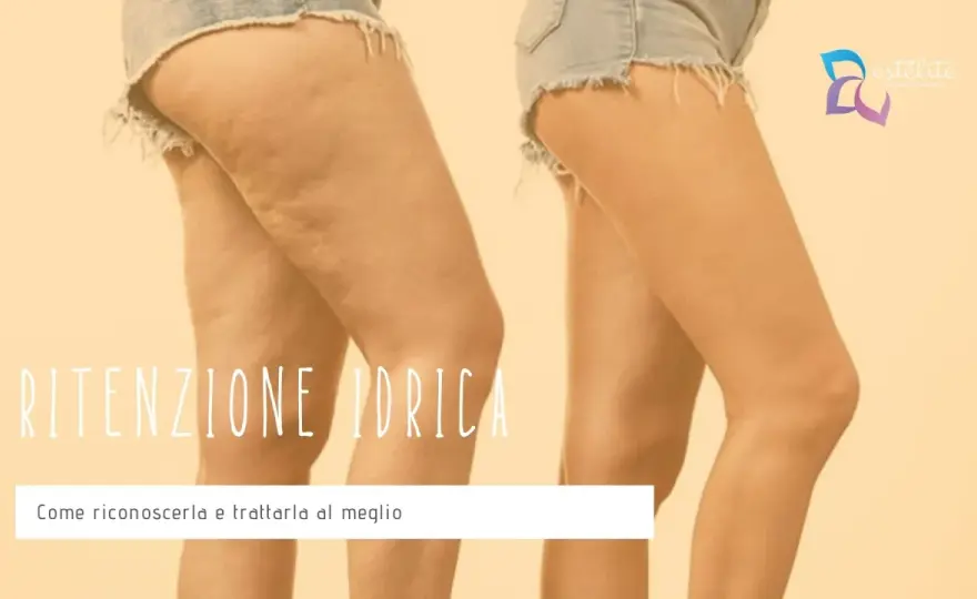 Ritenzione idrica - 4 kg in più? Cause e soluzioni efficaci